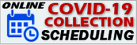 Click Here for COVID Collection Scheduling